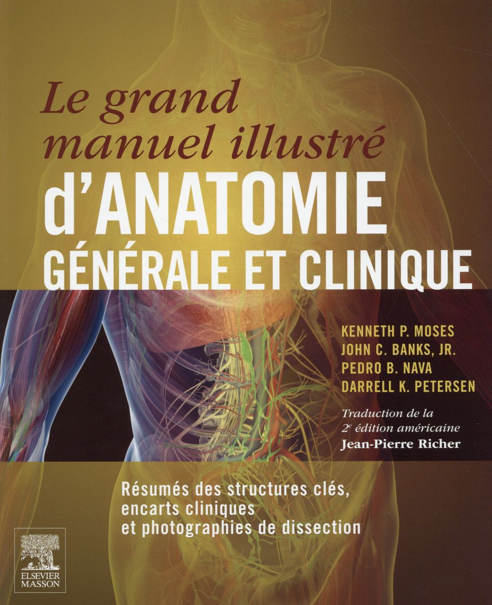 Le grand manuel d'anatomie générale et clinique. Résumés des structures clés, encarts cliniques et p