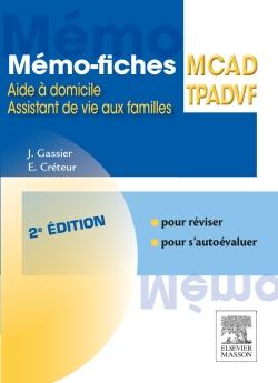 Memo-fiches MCAD/TPADVF. Aides à domicile, assistants de vie aux familles, 2e édition