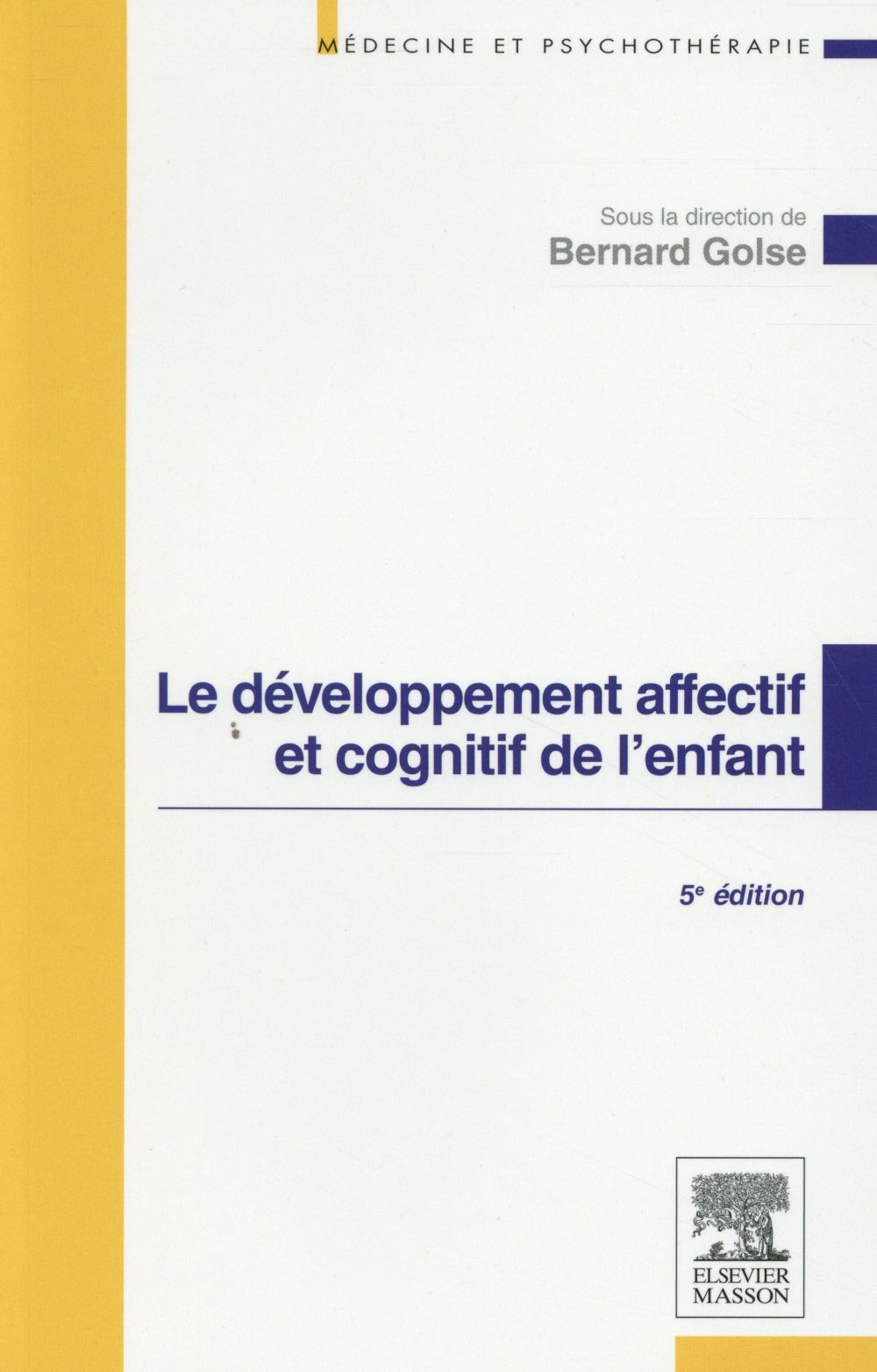 Le développement affectif et cognitif de l'enfant. 5e édition