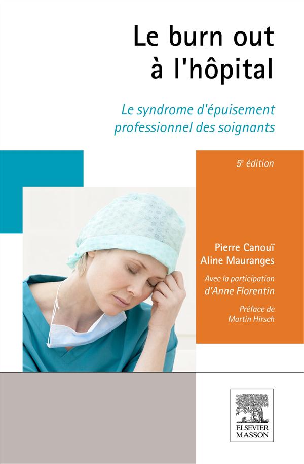 Le burn-out à l'hôpital. Le syndrome d'épuisement professionnel des soignants, 5e édition