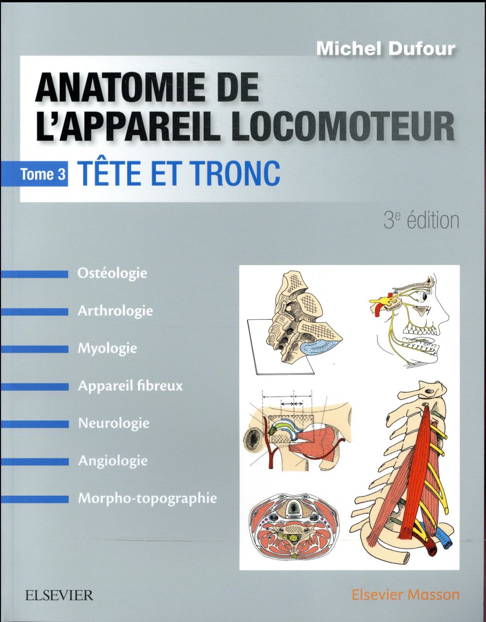 Anatomie de l'appareil locomoteur. Tome 3, Tête et tronc, 3e édition