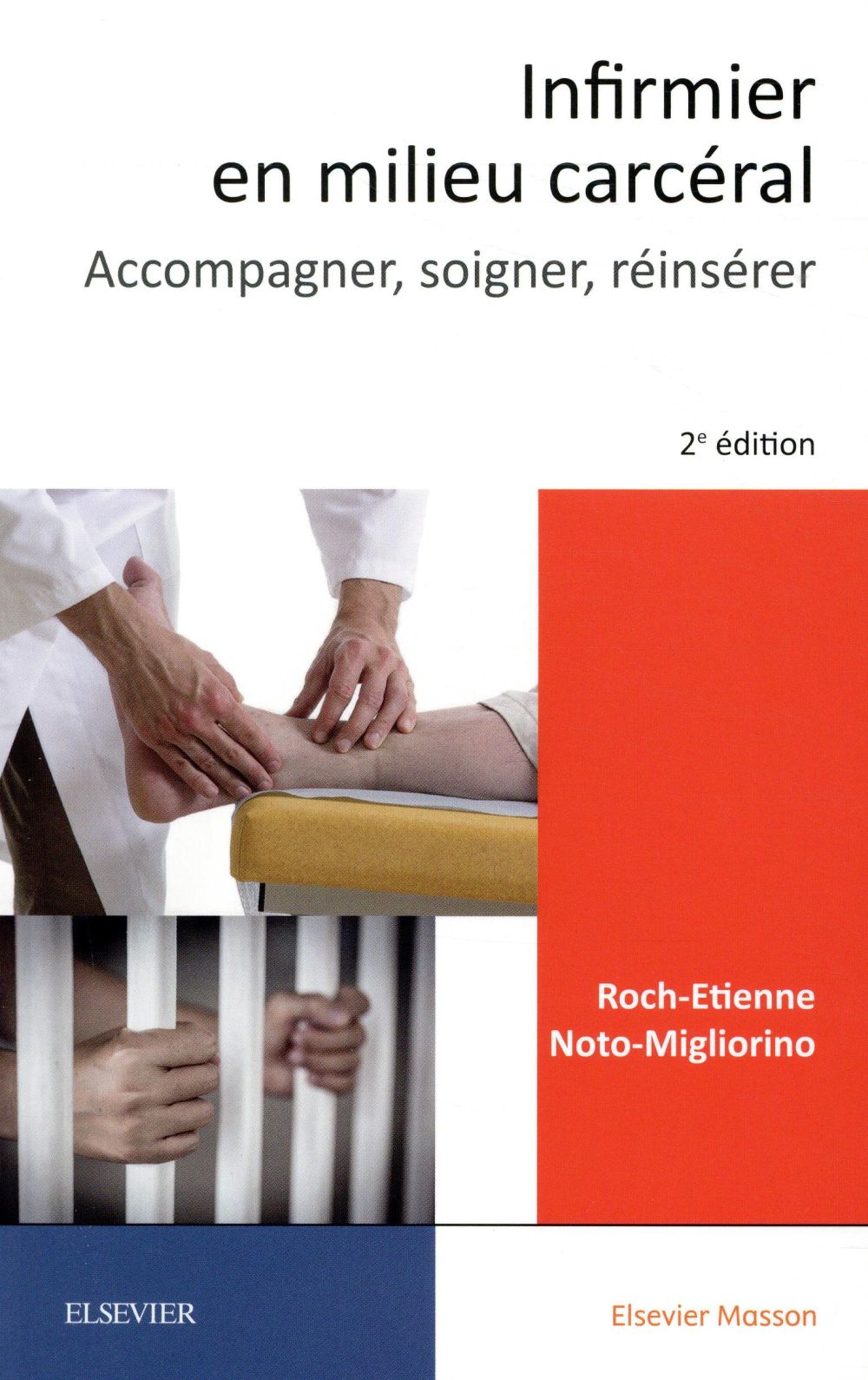 Infirmier en milieu carcéral. Accompagner, soigner, réinsérer, 2e édition