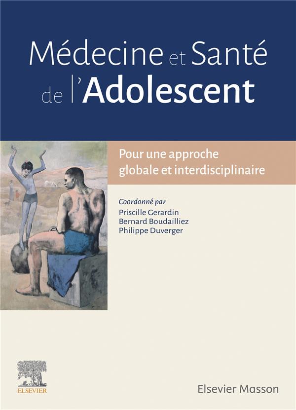 Médecine et santé de l'adolescent. Pour une approche globale et interdisciplinaire