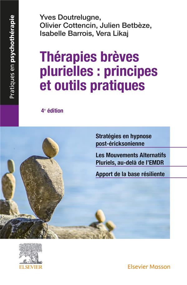 Thérapies brèves plurielles. Principes et outils pratiques, 4e édition