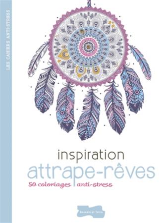 Inspiration attrape-rêve. 50 coloriages anti-stress