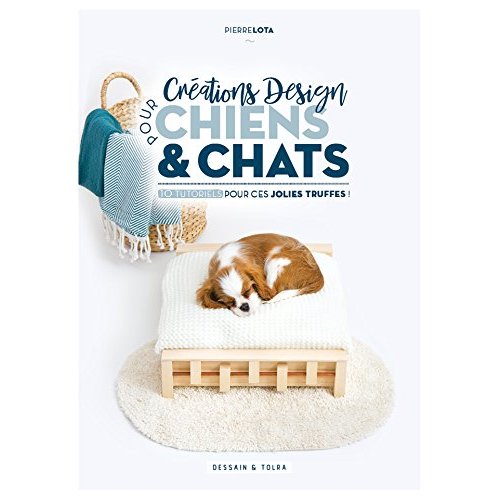 Créations design pour chiens et chats. 10 tutoriels pour ces jolies truffes !