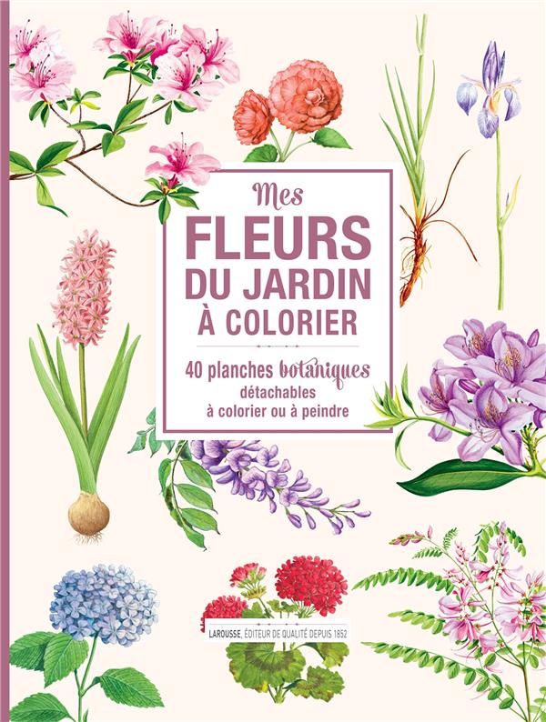Mes fleurs du jardin à colorier. 40 planches botaniques détachables à colorier ou à peindre