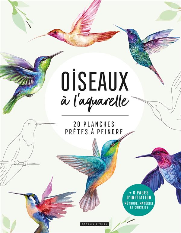 Oiseaux à l'aquarelle. 20 planches prêtes à peindre