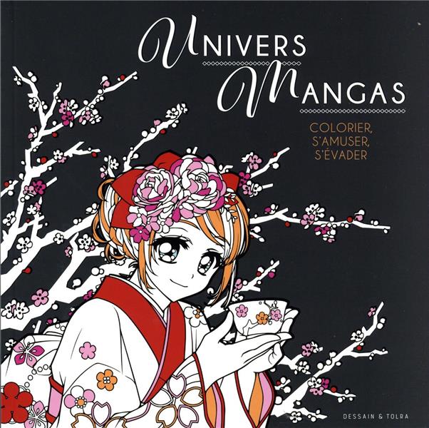 Univers Mangas. Colorier, s'amuser, s'évader