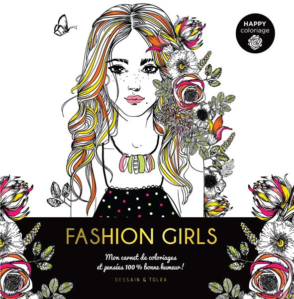 Fashion Girls. Mon carnet de coloriages et pensées 100% bonne humeur !