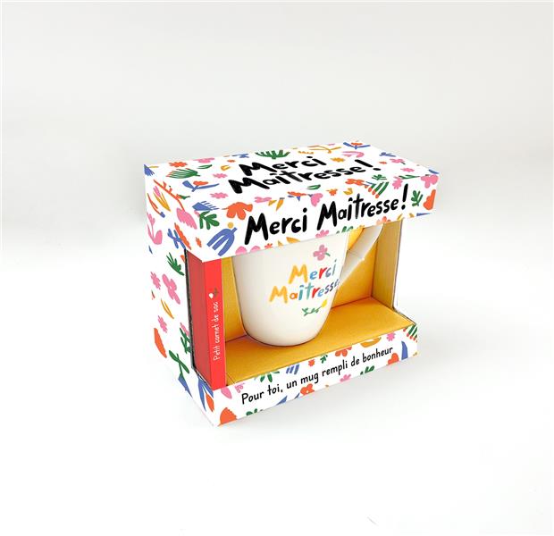 Merci maîtresse. Pour toi, un mug rempli de bonheur !