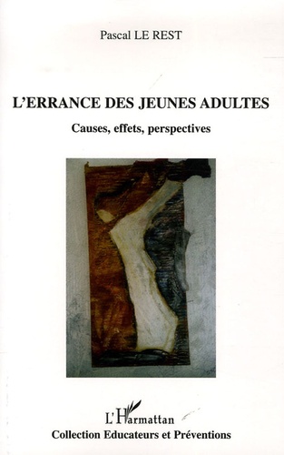 L'errance des jeunes adultes. Causes, effets, perspectives