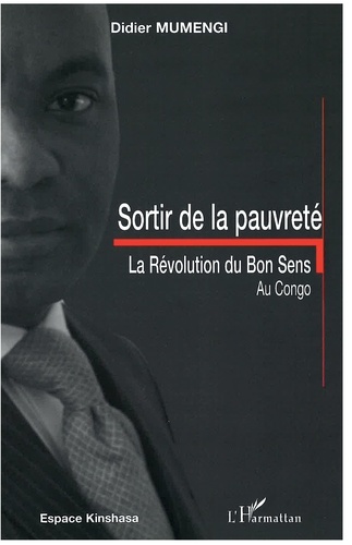 Sortir de la pauvreté. La révolution du bon sens au Congo