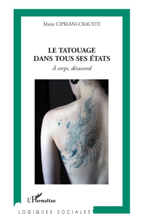 Le tatouage dans tous ses états. A corps, désaccord