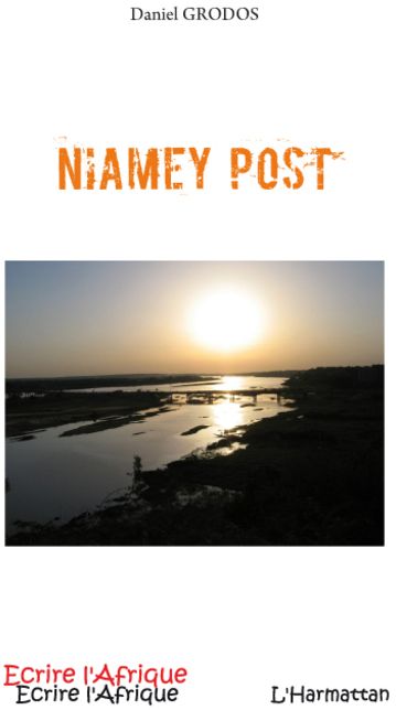 Niamey Post. Lettres du Niger, 2001-2004