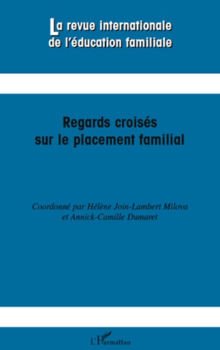 La revue internationale de l'éducation familiale N° 26, 2009 : Regards croisés sur le placement fami