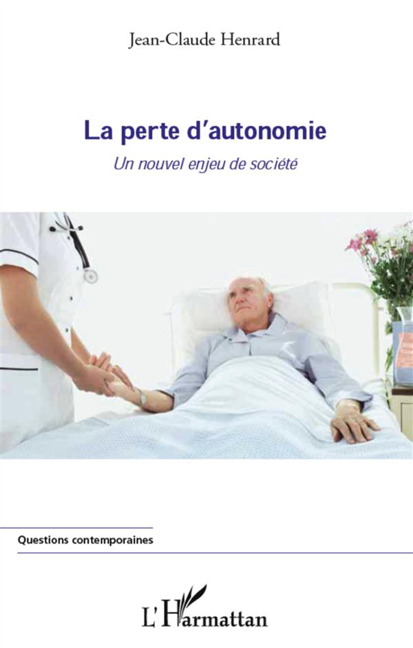 La perte d'autonomie. Un nouvel enjeu de société