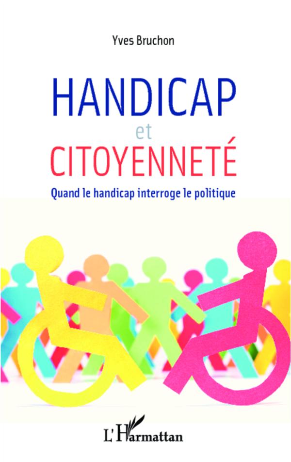Handicap et citoyenneté. Quand le handicap interroge le politique