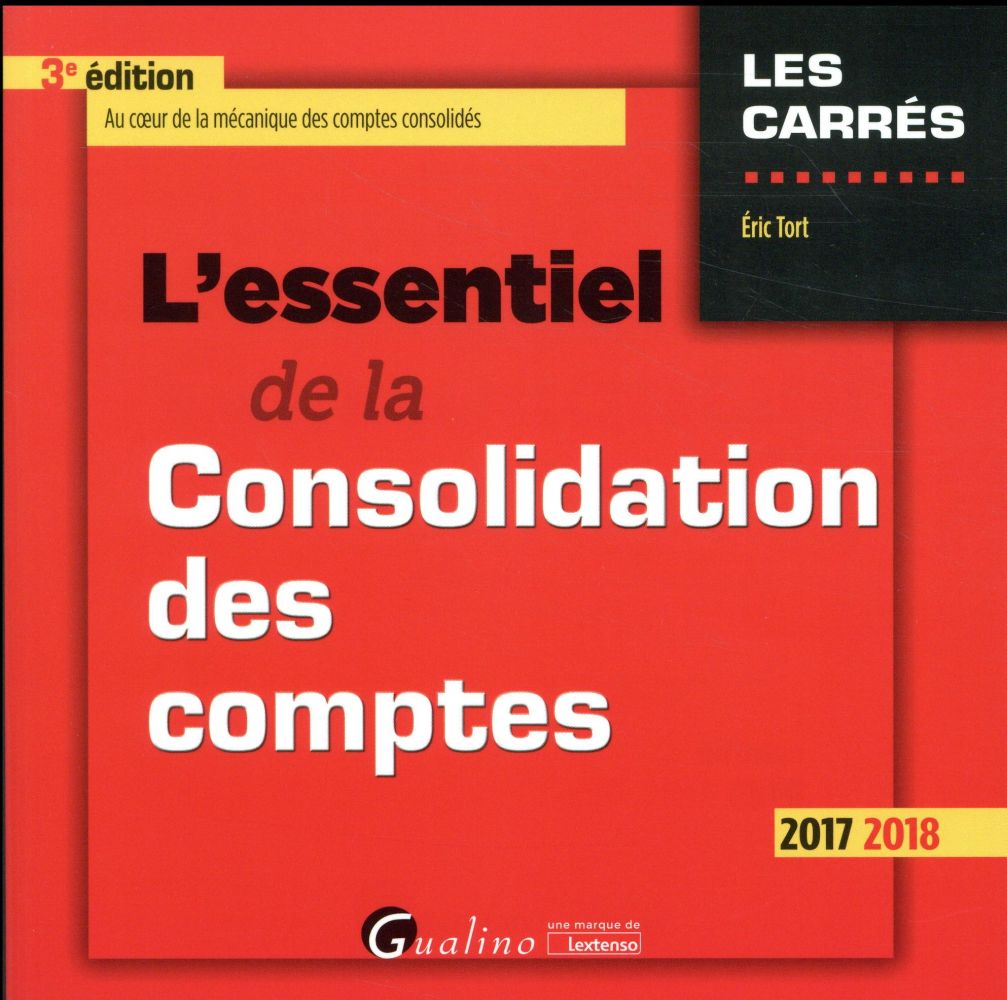 L'essentiel de la consolidation des comptes 2017-2018 / Au coeur de la mécanique des comptes consoli