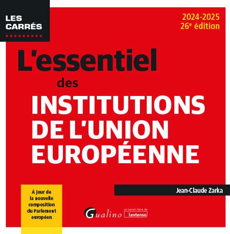 L'essentiel des institutions de l'Union Européenne