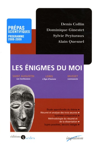 Les énigmes du moi. Prépas scientifiques, Edition 2008-2009