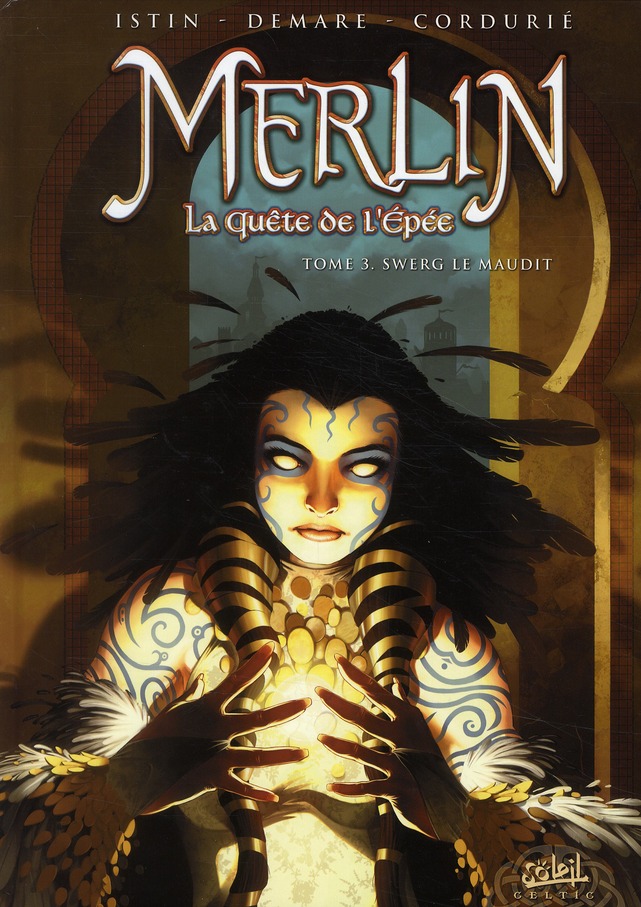 Merlin La quête de l'épée Tome 3 : Swerg Le Maudit