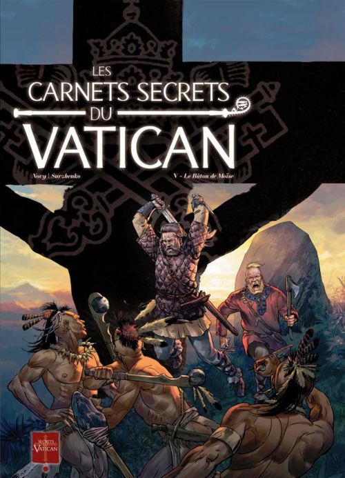 Les carnets secrets du Vatican Tome 5 : Le bâton de Moïse