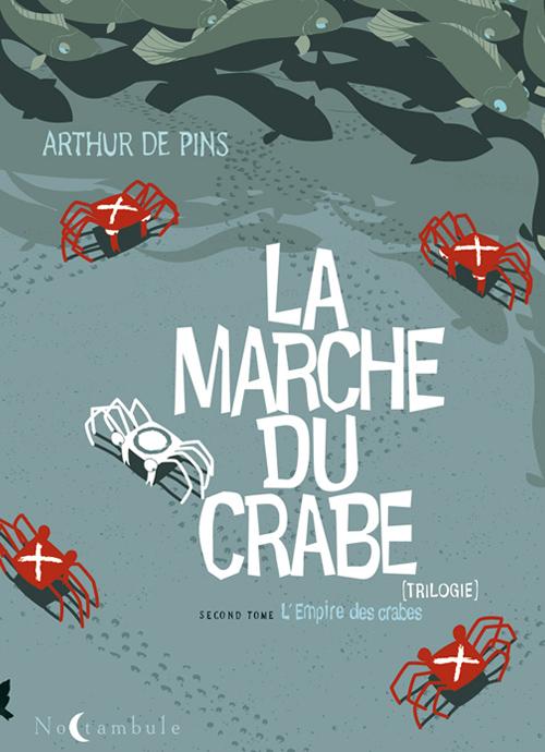 La Marche du crabe Tome 2 : L'Empire des crabes