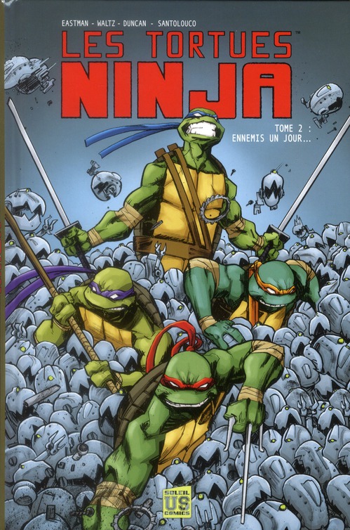 Les Tortues Ninja Tome 2 : Ennemis un jour...