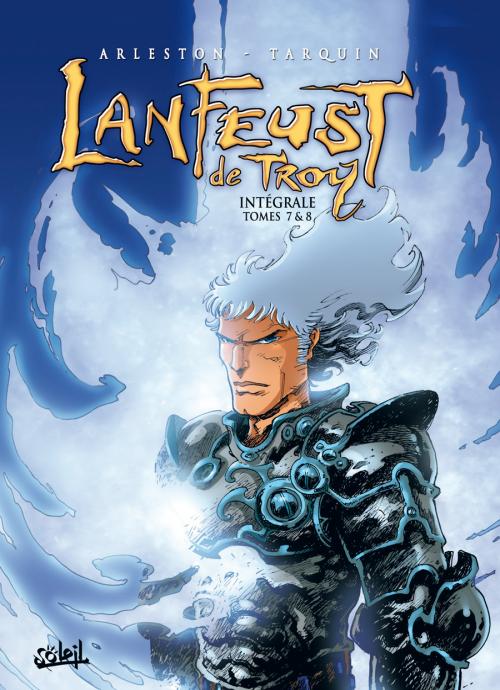 Lanfeust de Troy Intégrale Tomes 7 à 8 : Tome 7, Les pétaures se cachent pour mourir ; Tome 8, La bê