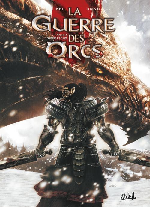 La guerre des orcs Tome 2 : Guerre et paix