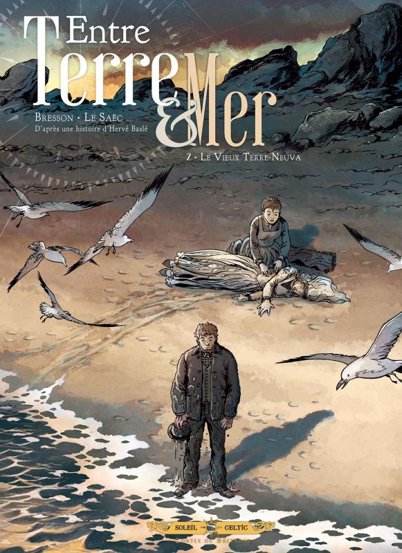 Entre Terre & Mer Tome 2 : Le vieux Terre-Neuvas