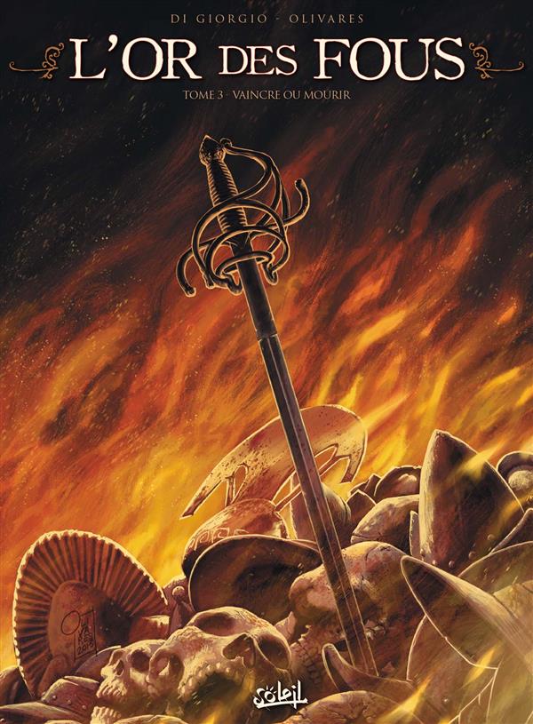 L'or des fous Tome 3 : Vaincre ou mourir