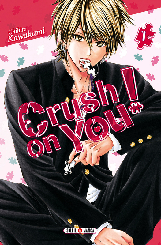 Crush on you ! Tome 1