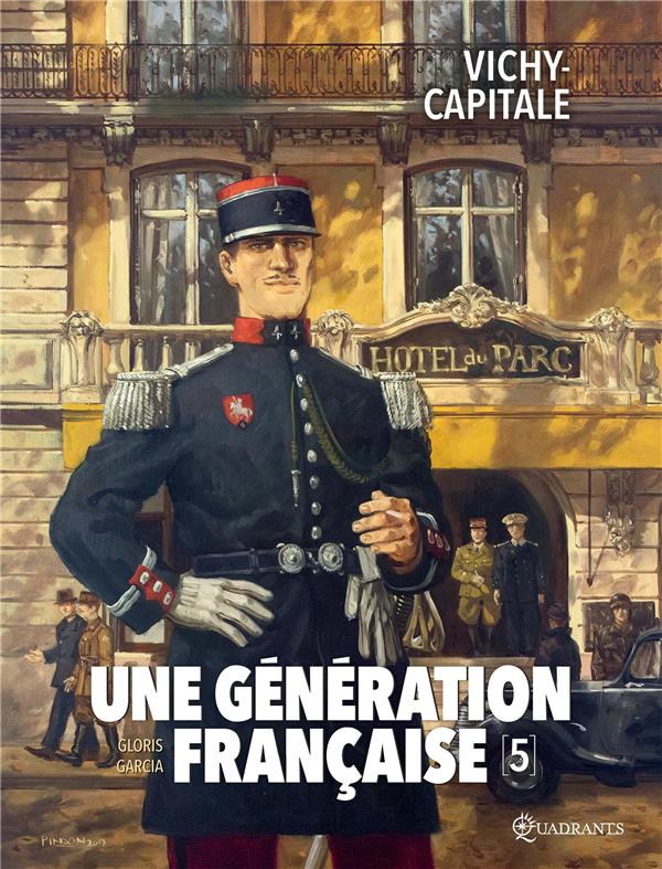 Une génération française Tome 5 : Vichy-capitale