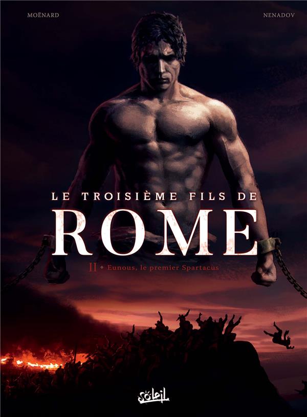 Le troisième fils de Rome Tome 2 : Eunous, le premier Spartacus