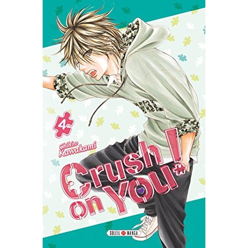 Crush on you ! Tome 4