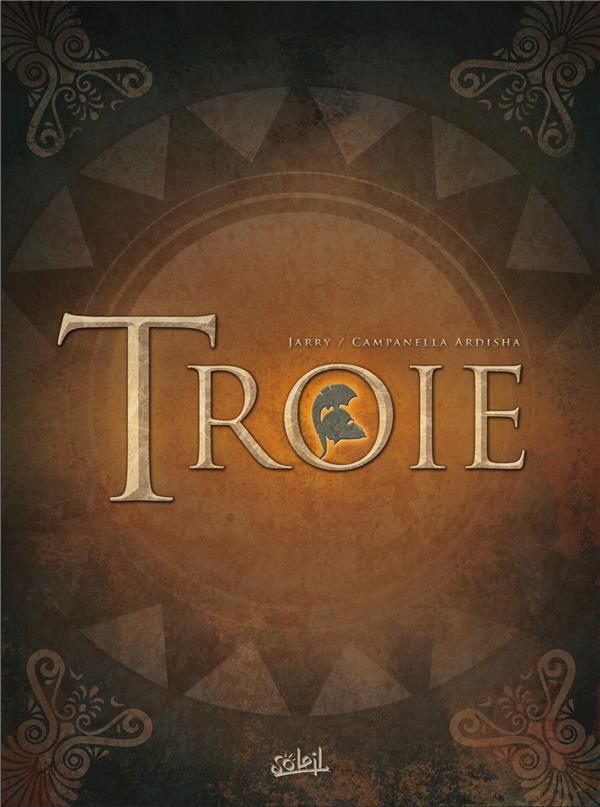 Troie L'intégrale : Tome 1, Le peuple de la mer ; Tome 2, Le secret du Talos ; Tome 3, Les mystères