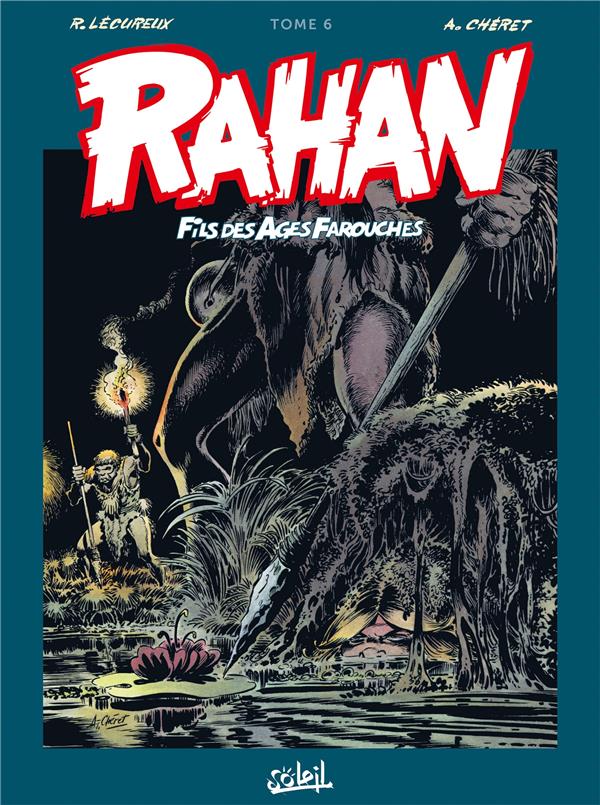 Rahan L'intégrale Tome 6