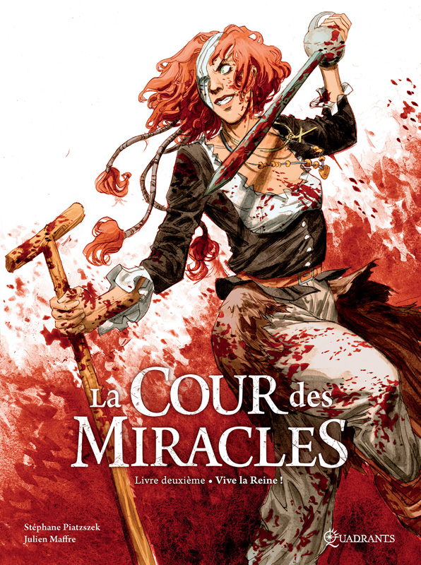 La cour des miracles Tome 2 : Vive la Reine !