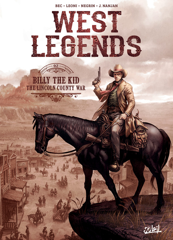 West Legends Tome 2 : Billy the Kid. The Lincoln County War