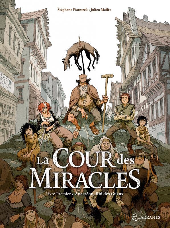 La cour des miracles Tome 1 : Anacréon, Roi des Gueux
