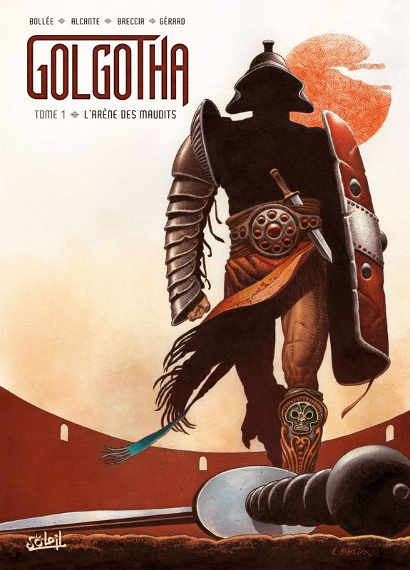 Golgotha Tome 1 : L'arène des maudits