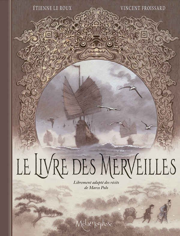 Le livre des merveilles. Librement adapté des récits de Marco Polo