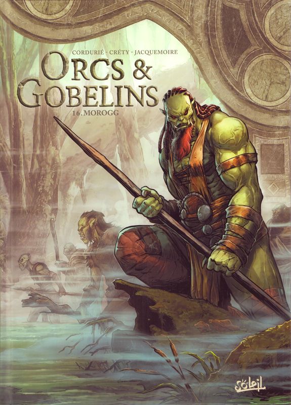 Orcs & Gobelins Tome 16 : Morogg