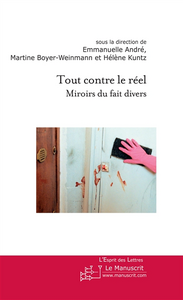 Tout contre le réel. Miroirs du fait divers
