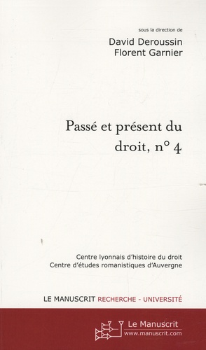 Passé et présent du droit, n° 4. Compilations et codifications juridiques, Tome 1, De l'Antiquité à