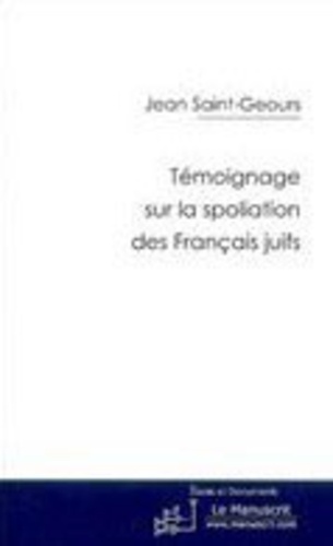 Témoignage sur la spolation des français juifs