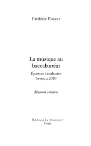 La musique au baccalauréat. Epreuve facultative, session 2010