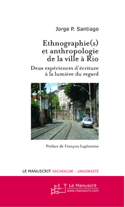 Ethnographie(s) et anthropologie de la ville à Rio. Deux expériences d'écriture à la lumière du rega